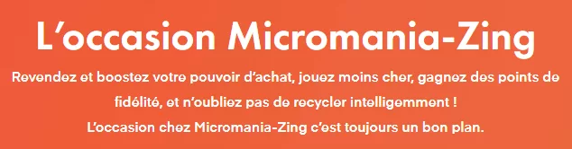 vente-produits-occasion-Micromania-Zing